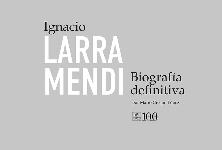 Ignacio Larramendi. Biografía definitiva